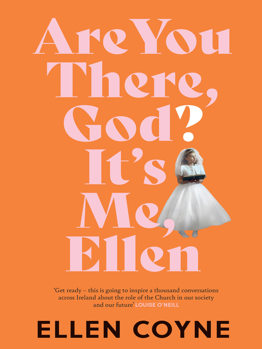 Title details for Are You There, God? It's Me, Ellen by Ellen Coyne - Available
